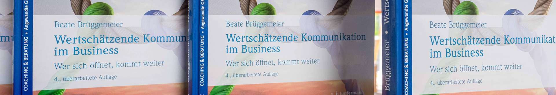 Wertschätzende Kommunikation im Business von Beate Brüggemeier Wertschätzende Kommunikation im Business von Beate Brüggemeier